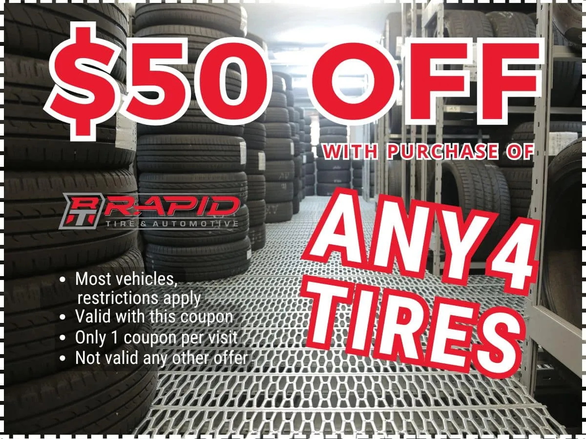 Coupon: $50 Off Any 4 Tires. With purchase of any 4 tires.